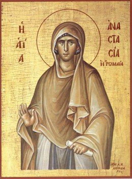 Our Holy Mother, the Martyr Anastasia the Roman